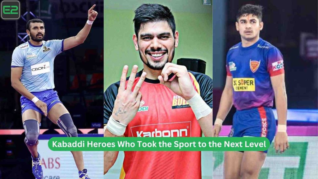 Kabaddi Heroes Who Took the Sport to the Next Level