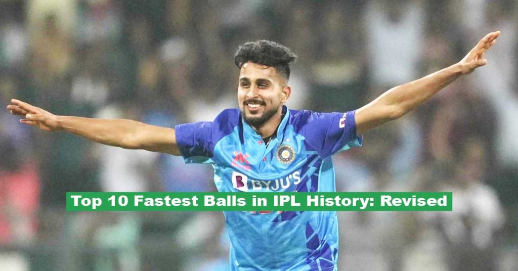 Top 10 Fastest Balls in IPL History