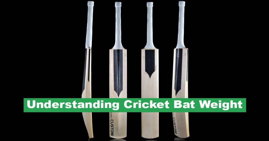 Understanding Cricket Bat Weight