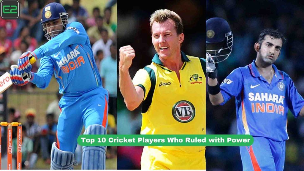 Top 10 Cricket Players Who Ruled with Power