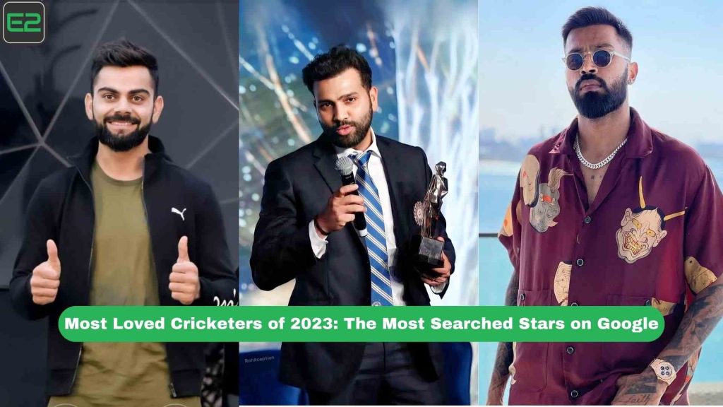 Most Loved Cricketers of 2023: The Most Searched Stars on Google