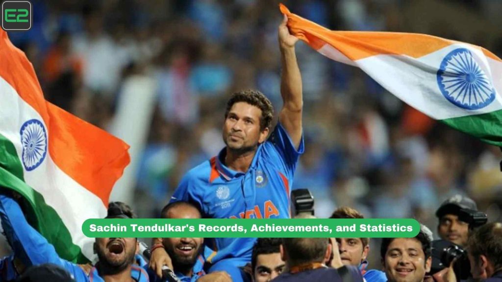 Sachin Tendulkar's Records, Achievements, and Statistics