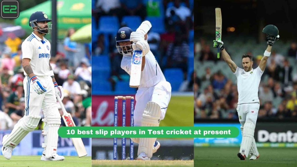 10 best slip players in Test cricket at present