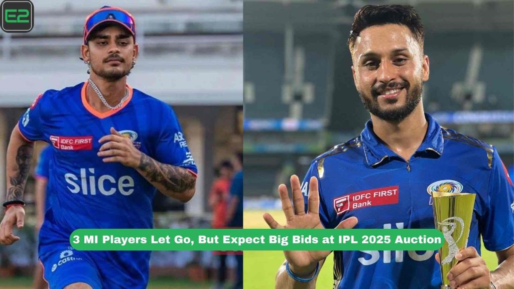 3 MI Players Let Go, But Expect Big Bids at IPL 2025 Auction