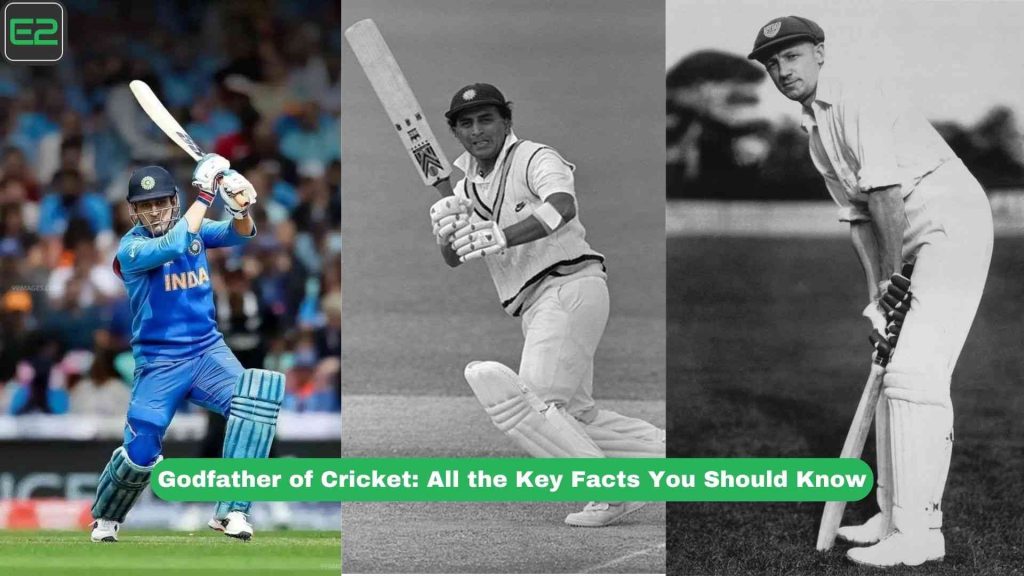 Godfather of Cricket: All the Key Facts You Should Know