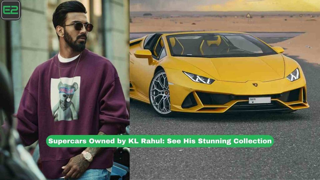 Supercars Owned by KL Rahul