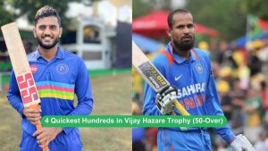 Quickest Hundreds in Vijay Hazare Trophy