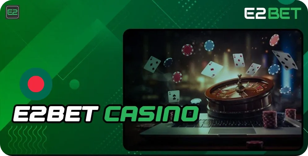 E2bet Bangladesh Casino