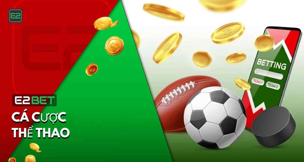 Cược Thể Thao tại E2bet Vietnam