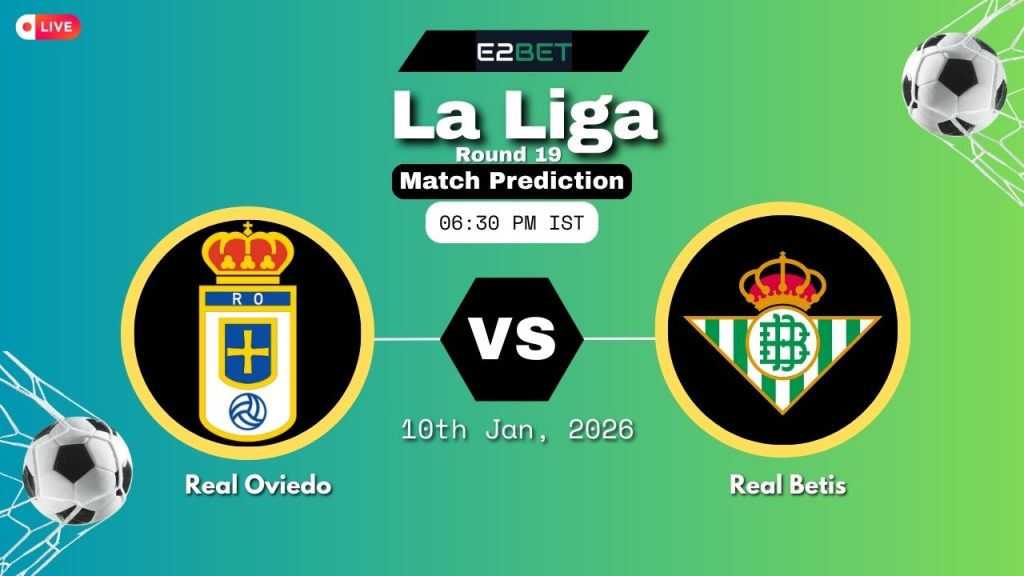 Real Oviedo vs Real Betis