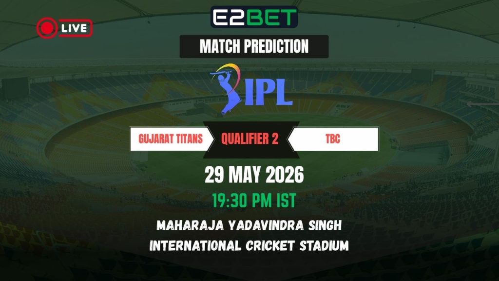 GT vs TBC Match Prediction: Qualifier 2 – IPL 2026 3 GT vs TBC